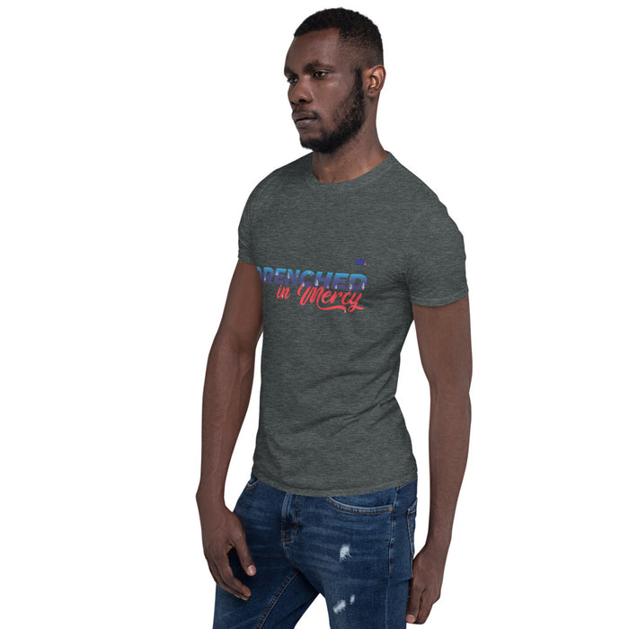 Drenched in Mercy Short-Sleeve Unisex T-Shirt