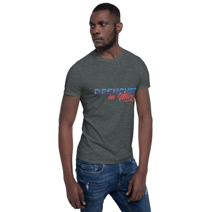 Drenched in Mercy Short-Sleeve Unisex T-Shirt