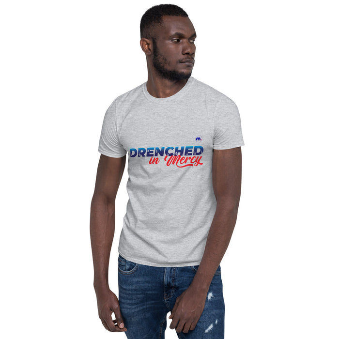 Drenched in Mercy Short-Sleeve Unisex T-Shirt