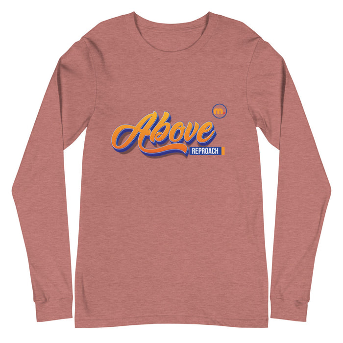 Above Reproach Unisex Long Sleeve Tee