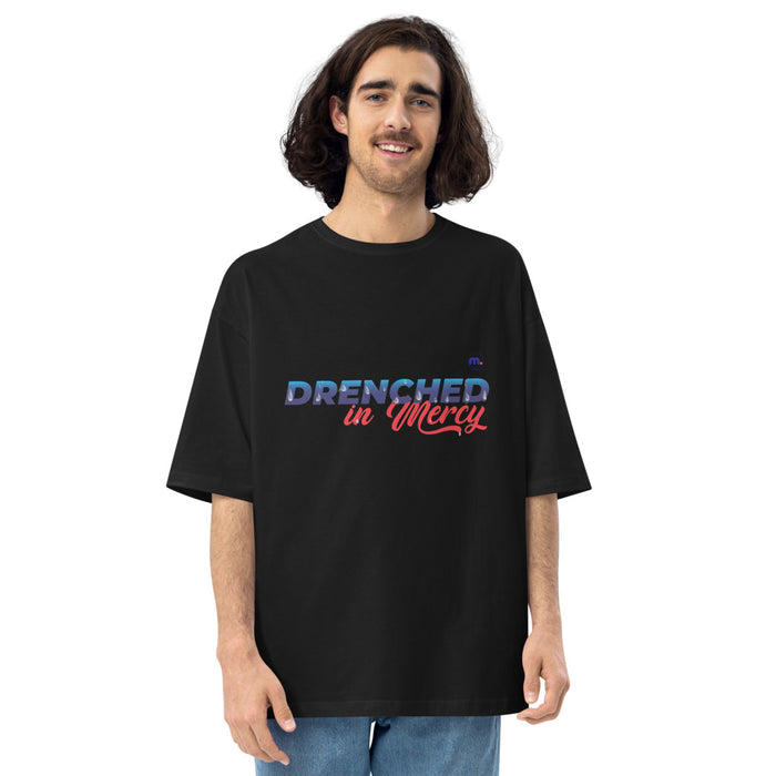 Drenched in Mercy Unisex Oversized T-shirt