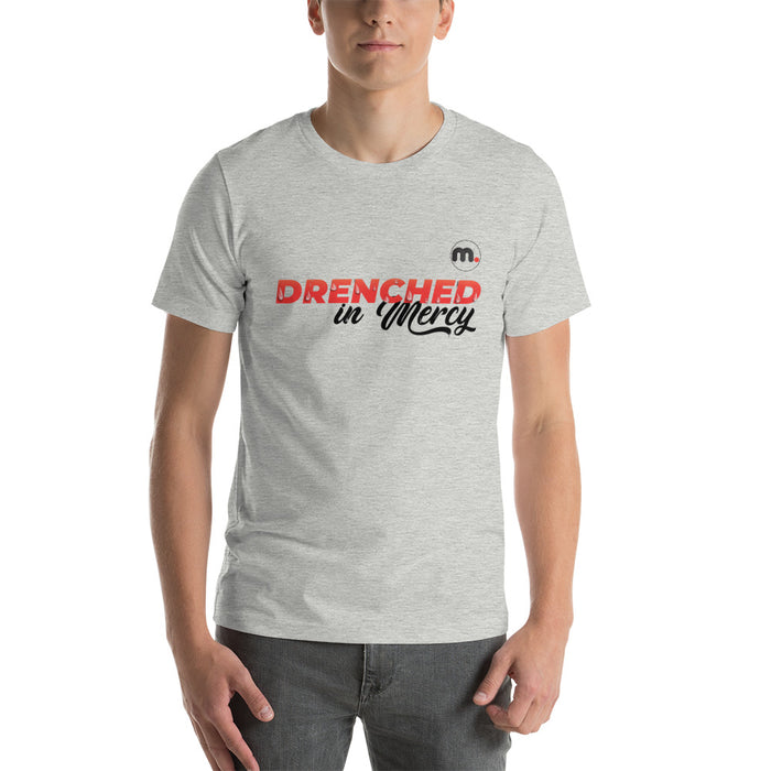 Drenched in Mercy Short-Sleeve Unisex T-Shirt